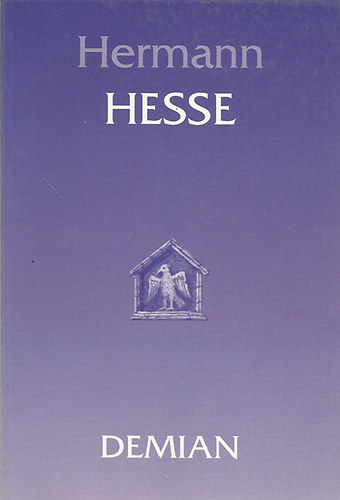 Hermann Hesse - Demian (Emil Sinclair ifjsgnak trtnete)