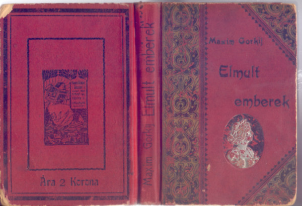 Maxim Gorkij - Elmult emberek (Tolnai Vil�g-lapja aj�nd�ka)