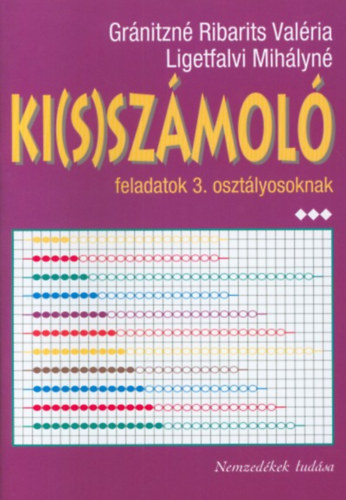 Ligetfalvi Mih�lyn� Gr�nitzn� Ribarits Val�ria - Ki(s)sz�mol� 3. oszt�ly NT-80185