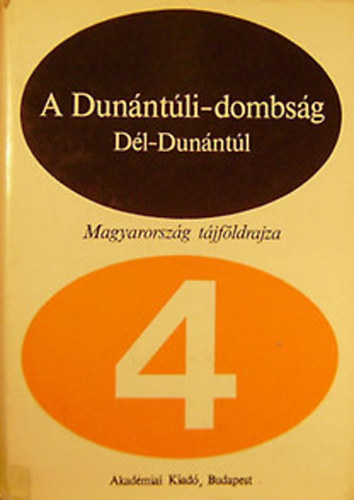 Ádám-Marosi-Szilárd - A Dunántúli-dombság (Dél-Dunántúl) 4.