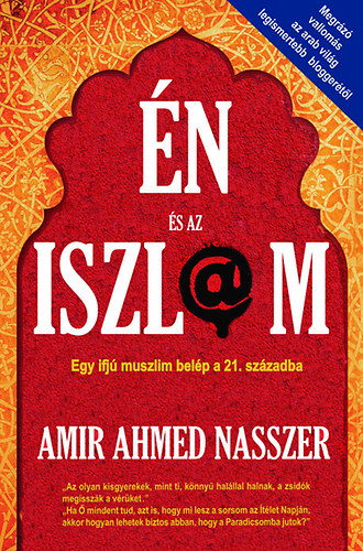 Nasszer Amirahmed - Én és az iszlám