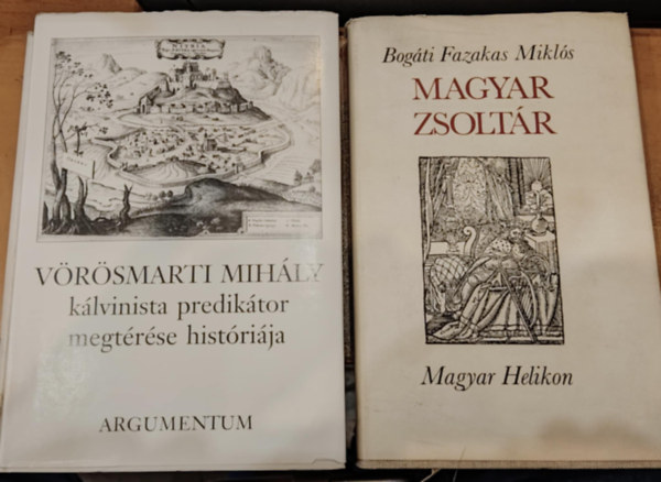 Jankovics Jzsef, Nyerges Judit Bogti Fazakas Mikls - 2 db Vrsmarti Mihly klvinista prediktor megtrse histrija + Magyar Zsoltr