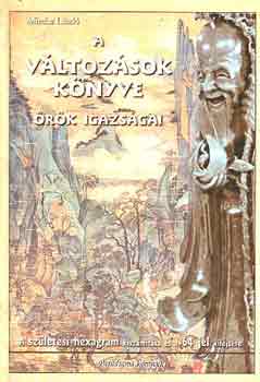 Mireisz L�szl� - A v�ltoz�sok k�nyve �r�k igazs�gai