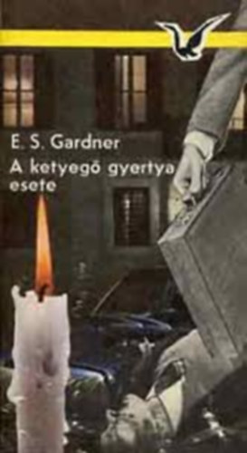 Erle Stanley Gardner - A ketyeg gyertya esete (Srkzy Elga fordtsa)