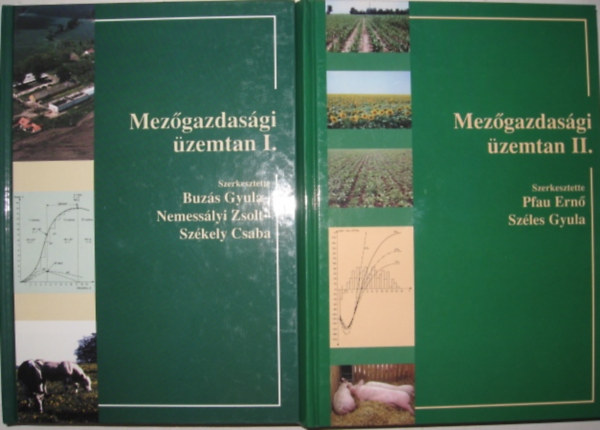 Sz�les Gyula, Buz�s Gyula , Nemess�lyi Zsolt, Sz�kely Csaba Pfau Ern� (szerk.) - Mez�gazdas�gi �zemtan I-II.