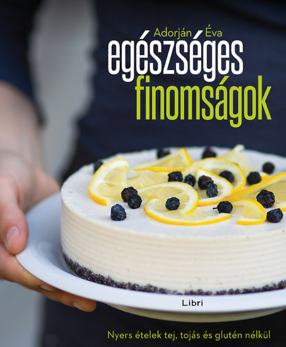 Adorj�n �va - Eg�szs�ges finoms�gok