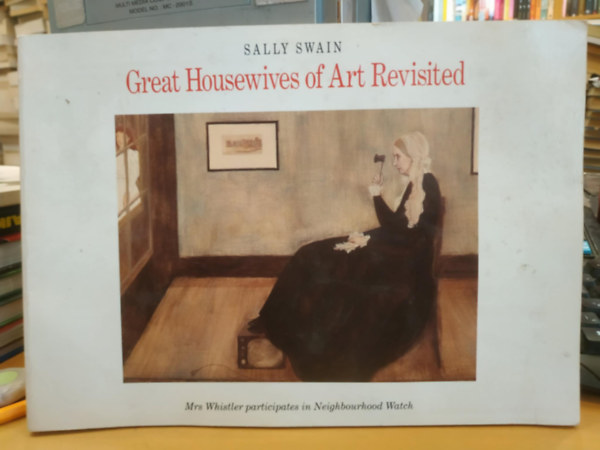Sally Swain - Great Housewives of Art Revisited