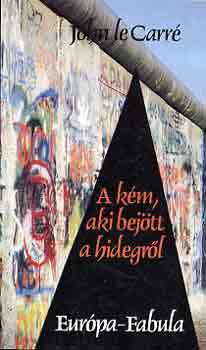 John le Carr� - A k�m, aki bej�tt a hidegr�l