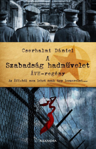 Cserhalmi D�niel - A Szabads�g hadm�velet