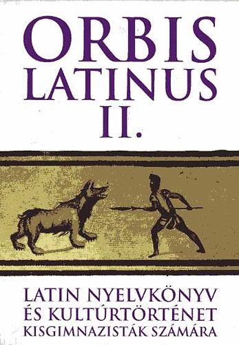 Brczy Ildik - Orbis latinus II. Latin nyelvknyv s kultrtrtnet