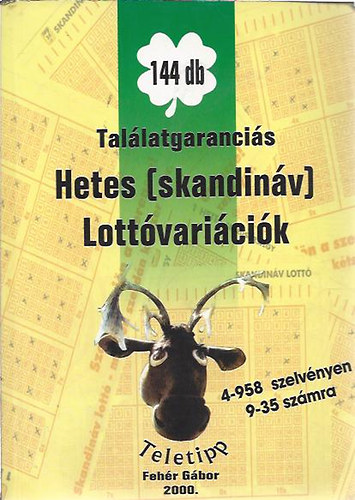 Találatgaranciás hetes (skandináv) lottóvariációk