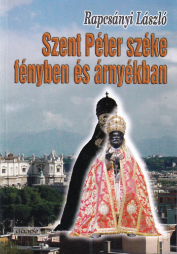 Rapcs�nyi L�szl� - Szent P�ter sz�ke f�nyben �s �rny�kban