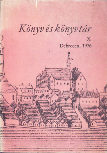 Cs�ry Istv�n  (szerk.) - K�nyv �s k�nyvt�r X.