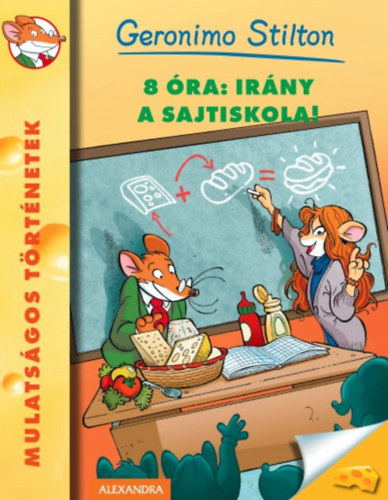 Geronimo Stilton - 8 ra: irny a sajtiskola!