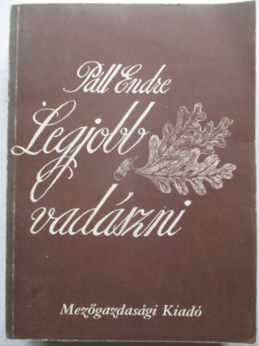 P�ll Endre - Legjobb vad�szni