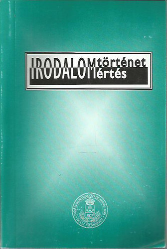 Cs. Varga Istvn; Vilcsek Bla  (szerk.) - Irodalomtrtnet - Irodalomrts