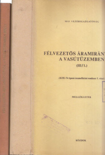 Félvezetős áramirányítók a vasútüzemben III/1 (2 db kötetben)