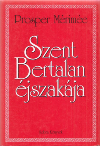 Prosper Mrime - Szent Bertalan jszakja