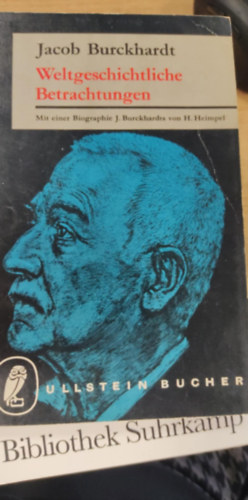 Weltgeschichtliche Betrachtungen (Vil�gt�rt�nelmi megfontol�sok n�met nyelven)