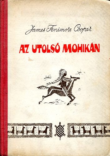 Cooper Fenimore - Az utolsó mohikán