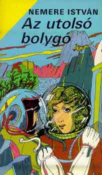 Nemere István - Az utolsó bolygó