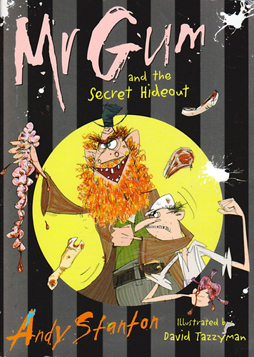 Andy Stanton - Mr Gum and the Secret Hideout