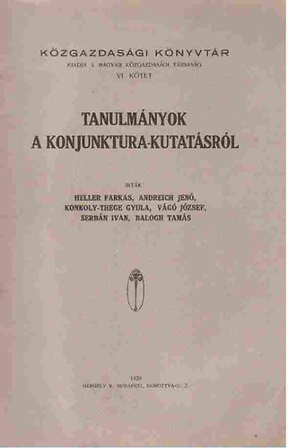 Heller; Andreich; Konkoly-Thege; Vágó; Serbán - Tanulmányok a konjunktura-kutatásról