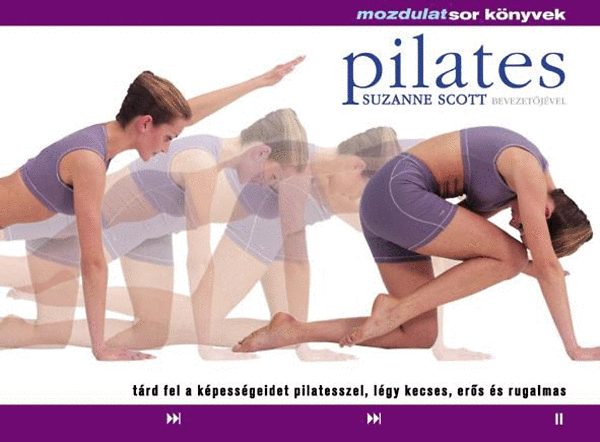 Suzanne Scott - Pilates - Mozdulatsor knyvek