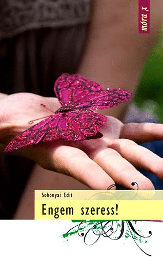 Sohonyai Edit - Engem szeress!