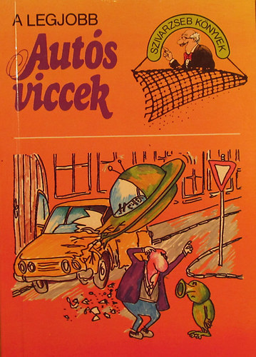 M�r� �kos  (szerk.) - A legjobb aut�s viccek