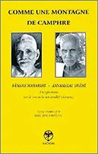 Ramana Maharshi; Annamalai Swm - Comme une montagne de camphre (French Edition)