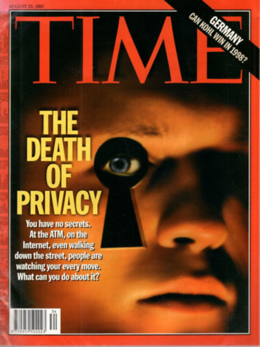Time august 25. 1997. The Death of Privacy