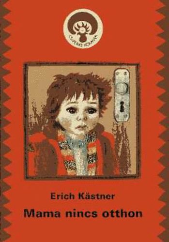Erich Kstner - Mama nincs otthon