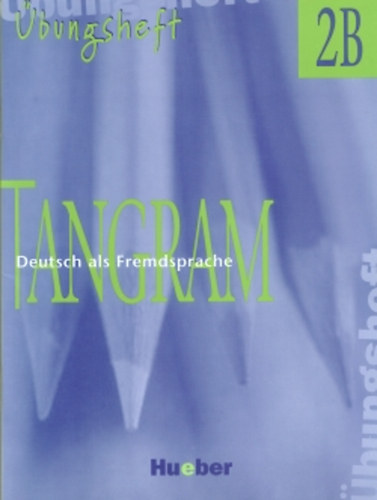 Silke Hilpert - Tangram 2B Übungsheft HV-105-181616
