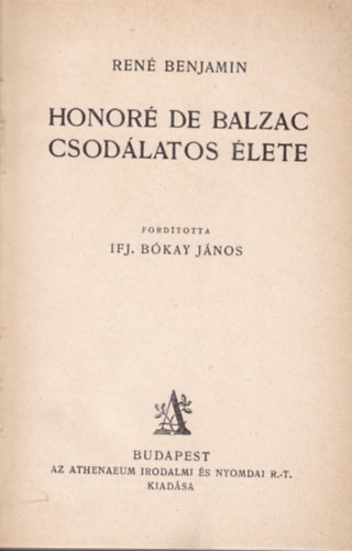 Ren Benjamin - Honor de Balzac csodlatos lete