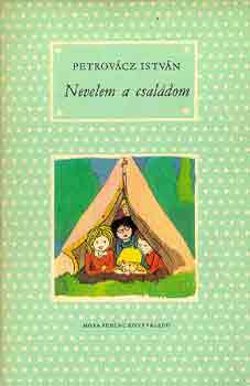 Petrovácz István - Nevelem a családom