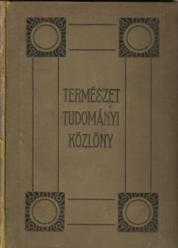 Ilosvay Lajos  (szerk.) - Termszettudomnyi kzlny 1925/57. ktet (815-826. fzet, 87 szvegkppel)