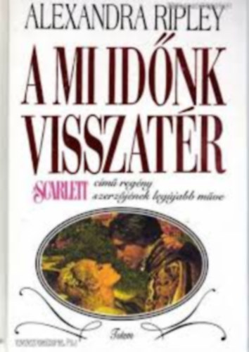 Alexandra Ripley - A mi id�nk visszat�r