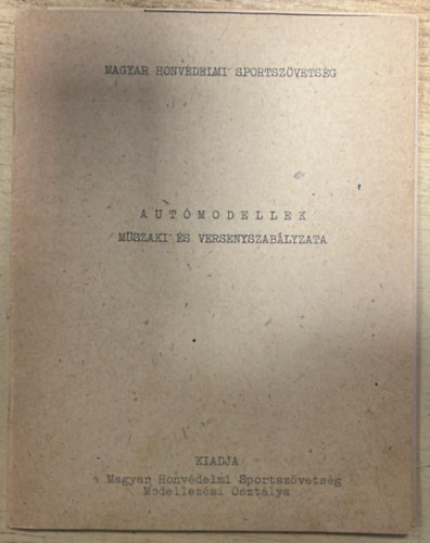 Krassó Tamás - Autómodellek műszaki és versenyszabályzata