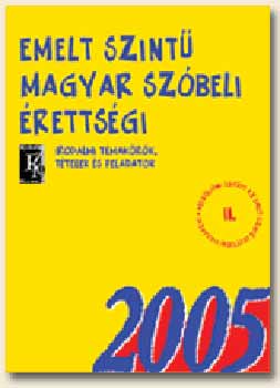 Dr. F�zfa Bal�zs - Emelt szint� magyar sz�beli �retts�gi 2005.