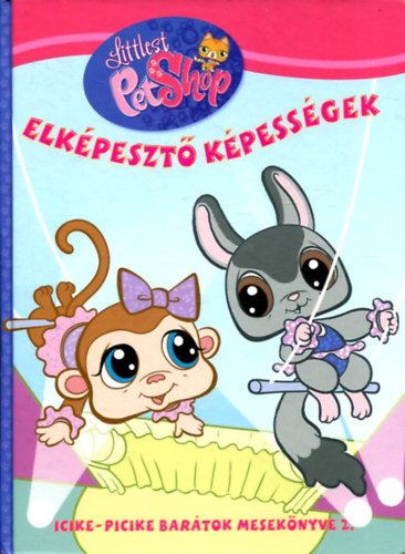 Cecile Skies - Elkpeszt kpessgek - Icike-picike bartok meseknyve 2.