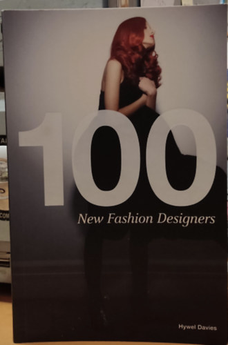 Davies, Hywel - 100 New Fashion Designers