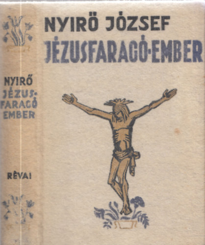 Nyir� J�zsef - J�zusfarag�-ember (halina k�t�sben)