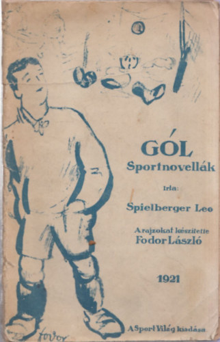 Fodor Lszl Spielberger Leo - Gl (Sportnovellk)
