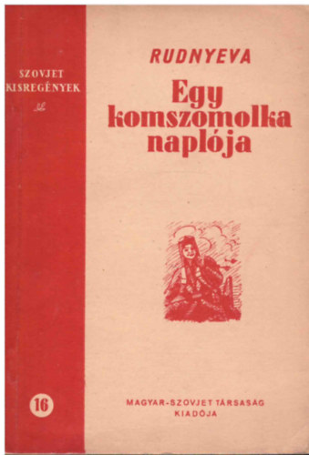Jevgenyija Rudnyeva - Egy komszomolka napl�ja