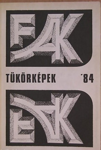 László Gyula szerk. - Tükörképek '84