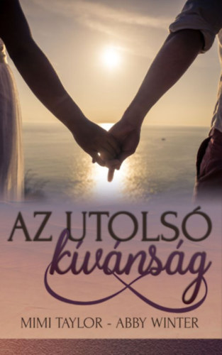 Abby Winter Mimi Taylor - Az utolsó kívánság