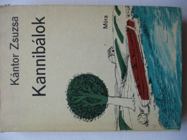 K�ntor Zsuzsa - Kannib�lok