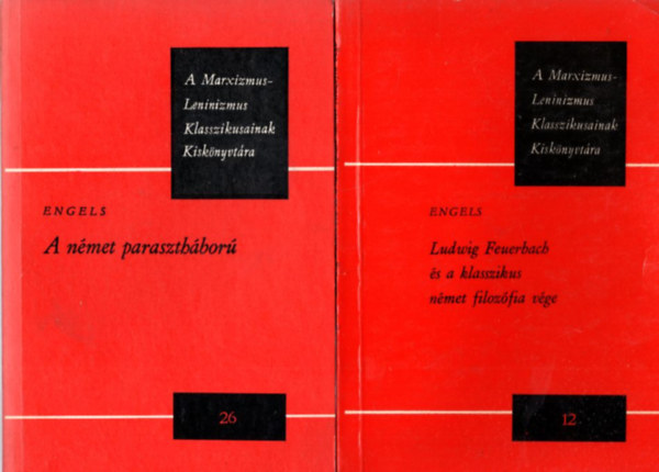 Engels Marx-Engels - 3 db Engels knyv: Ludwig Feuerbach s a klassszikus nmet filozfia vge (12) + A nmet paraszthbor (26) + Levelek a trtnelmi materializmusrl (21)