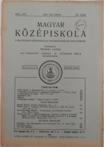 Dr. Petrich Béla, Prónai Lajos Dr vitéz Fraknóy József - Magyar Középiskola A Katolikus középiskolai Tanáregyesület Folyóirata (XXXI. 1938. December 10.szám)